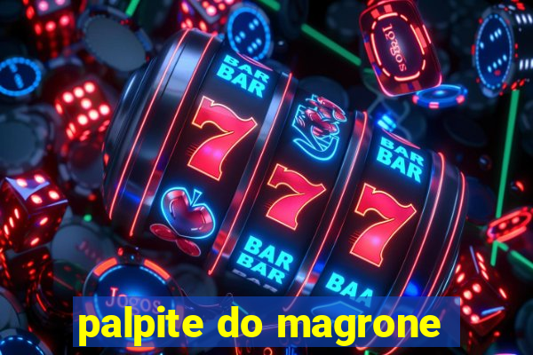 palpite do magrone